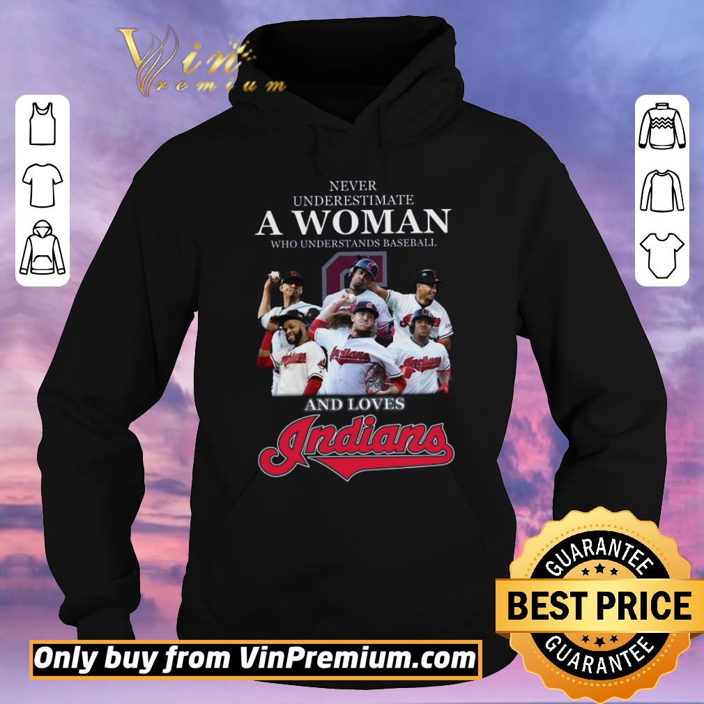 Pretty Never Underestimate A Woman Who Understand Baseball And Love Indians shirt sweater 4 - Pretty Never Underestimate A Woman Who Understand Baseball And Love Indians shirt sweater