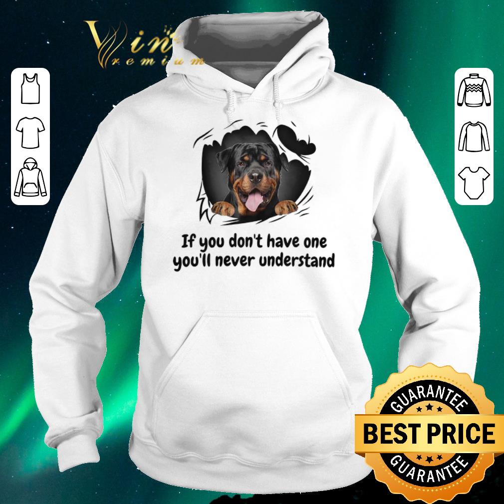 Pretty Perros Rottweiler If You Don t Have One You ll Never Understand shirt sweater 4 - Pretty Perros Rottweiler If You Don't Have One You'll Never Understand shirt sweater