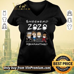 Pretty Smeghead 2020 Quarantined shirt sweater 1