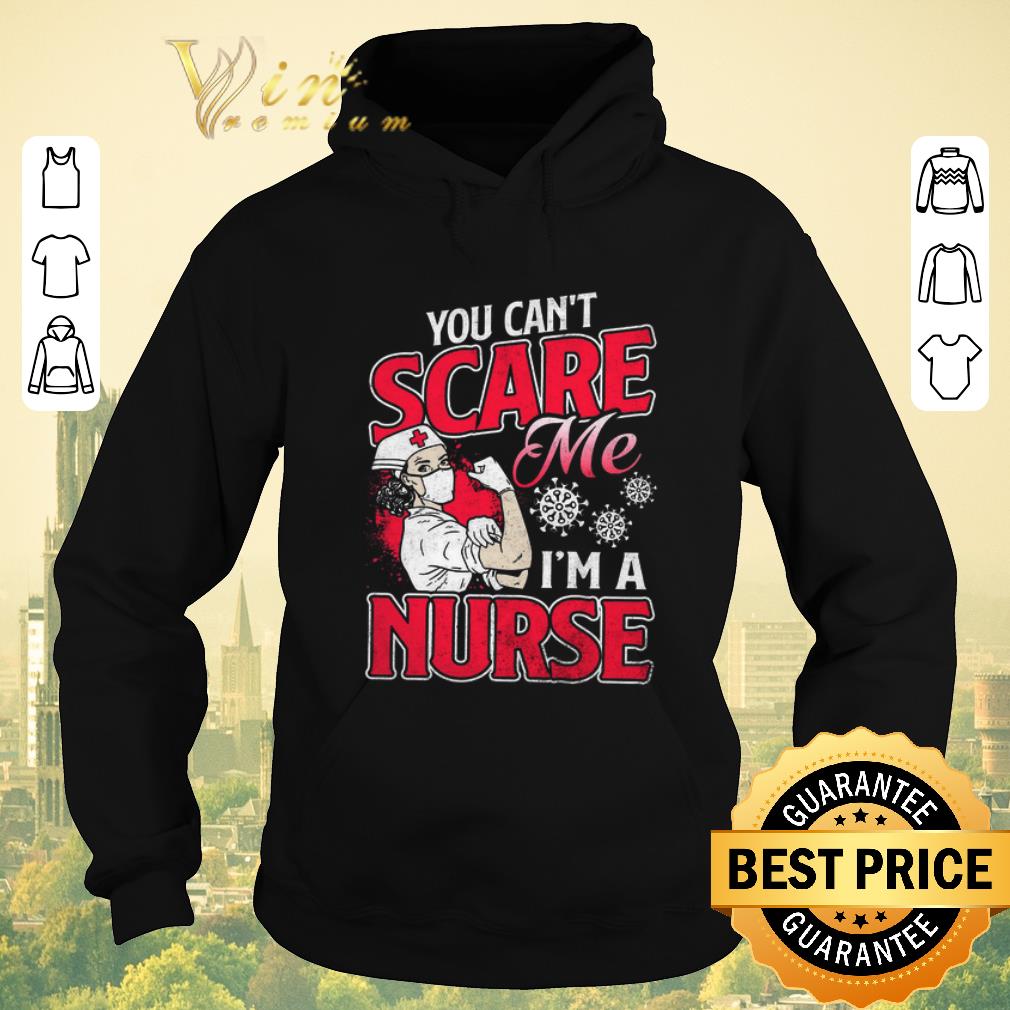 Pretty Strong Girl You Can t Scare Me I m A Nurse Coronavirus shirt sweater 4 - Pretty Strong Girl You Can't Scare Me I'm A Nurse Coronavirus shirt sweater