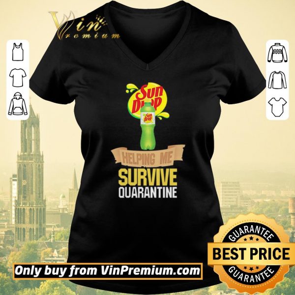 Pretty Sun Drop helping me survive quarantine shirt sweater