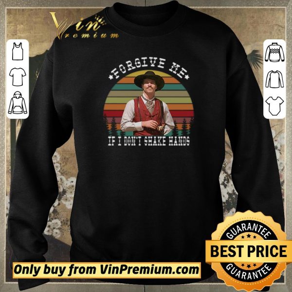 Pretty Tombstone Forgive me If I don’t Shake Hands vintage shirt sweater