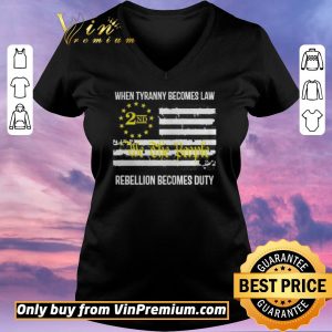 Pretty We the People 2nd flag When tyranny becomes law rebellion becomes duty shirt sweater