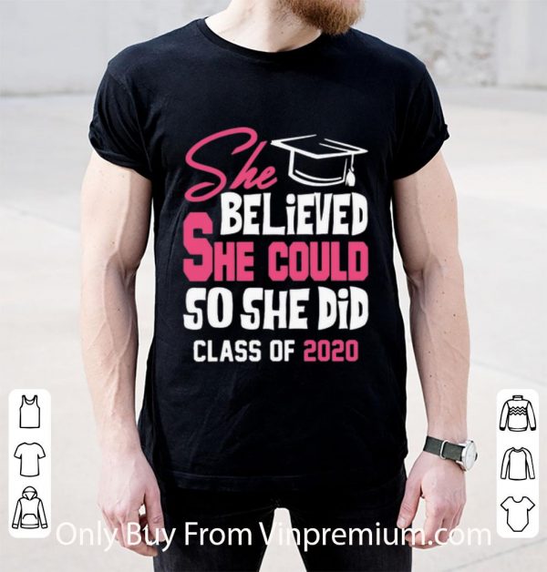 She Believed She Could So She Did Class Of 2020 Shirt