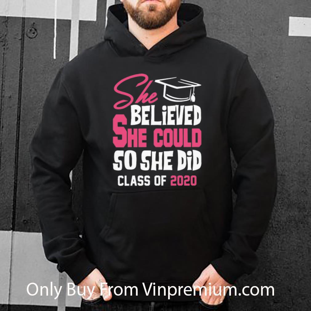 She Believed She Could So She Did Class Of 2020 Shirt 4 - She Believed She Could So She Did Class Of 2020 Shirt