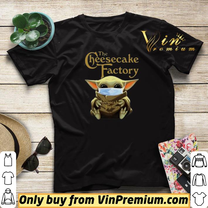 Star Wars Baby Yoda Hug The Cheesecake Factory Covid 19 shirt sweater 4 - Star Wars Baby Yoda Hug The Cheesecake Factory Covid-19 shirt sweater