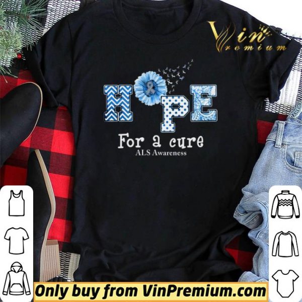 Sunflower Hope For A Cure ALS Awareness shirt sweater
