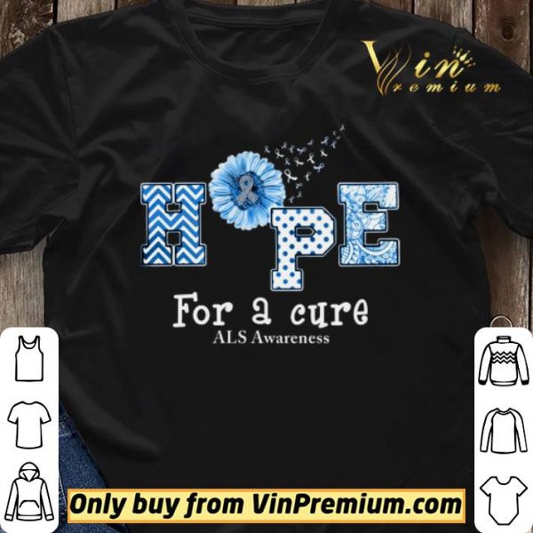 Sunflower Hope For A Cure ALS Awareness shirt sweater