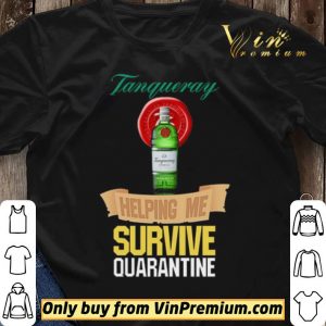 Tanqueray helping me survive quarantine shirt sweater 2