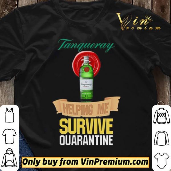 Tanqueray helping me survive quarantine shirt sweater