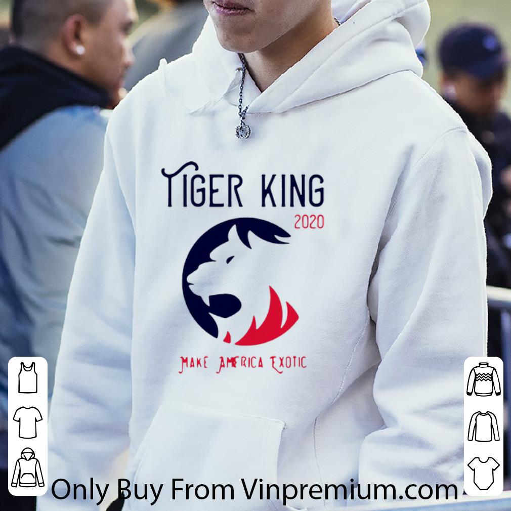 Tiger King 2020 Make America Exotic Shirt 4 - Tiger King 2020 Make America Exotic Shirt