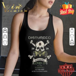 Skull Disturbed 2020 Pandemic Covid-19 in case of emergency shirt