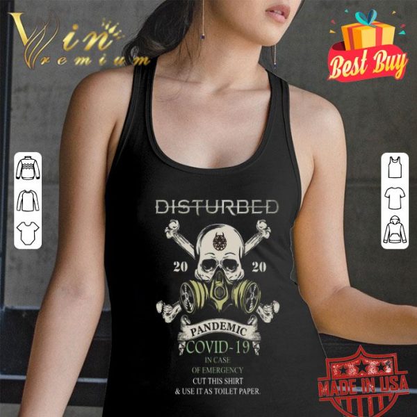 Skull Disturbed 2020 Pandemic Covid-19 in case of emergency shirt