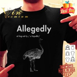 Ostrich Allegedly Spelling shirt