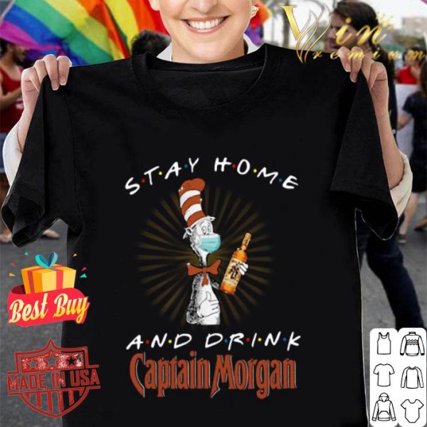 Dr. Seuss Stay home and drink Captain Morgan Coronavirus shirt