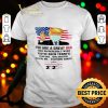 Some people have to wait their entire lives to meet their hero I raised mine shirt