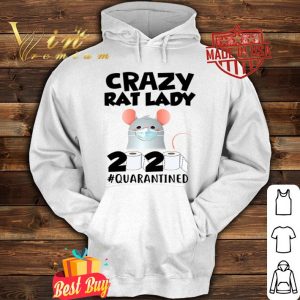 Crazy Rat Lady 2020 #Quarantined Coronavirus shirt