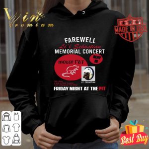 Farewell Li’l Sebastian Memorial Concert Friday Night At The Pit shirt