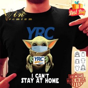 Baby Yoda Mask YRC Worldwide I Can’t Stay At Home Coronavirus shirt 1 Baby Yoda Mask YRC Worldwide I Can’t Stay At Home Coronavirus shirt