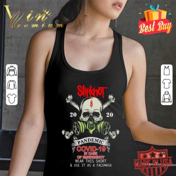 Skull Slipknot 2020 pandemic Covid-19 in case of emergency shirt