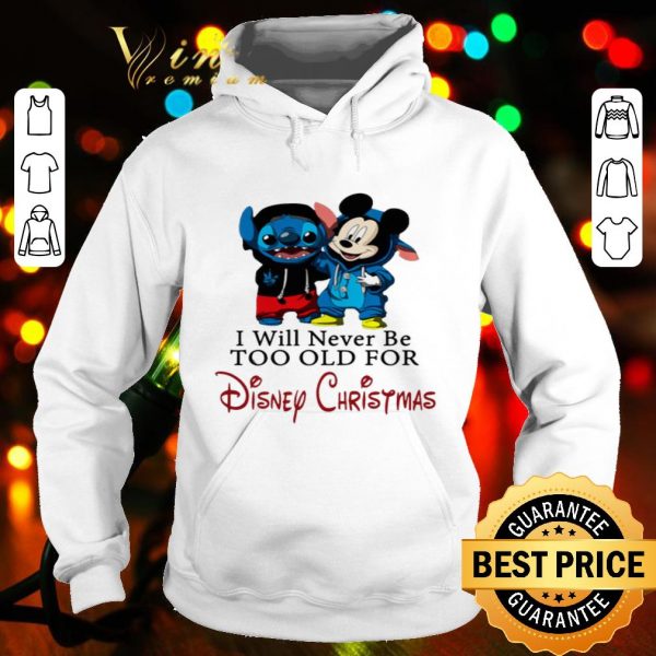 Stitch and Mickey I will never be too old for Disney Christmas shirt
