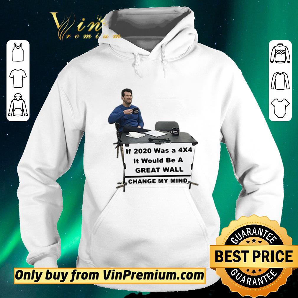 adec2d1e awesome if 2020 was a 4 4 it would be a great wall change my mind shirt sweater 4 - Awesome If 2020 Was A 4×4 It Would Be A Great Wall Change My Mind shirt sweater