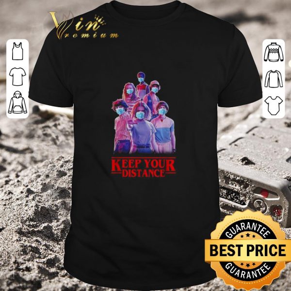 Premium Stranger Things keep your distance Coronavirus shirt
