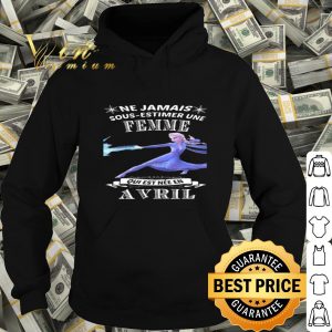 Frozen Elsa Ne Jamais Sous-Estimer Une Femme Qui Est Nee En Avril shirt