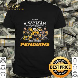 Never underestimate a woman who understands football Pittsburgh Penguins shirt
