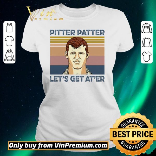Hot Pitter Patter Let’s Get At’er Vintage shirt sweater