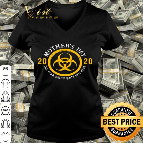 Biological hazard Mother’s Day 2020 the year when shit got real shirt