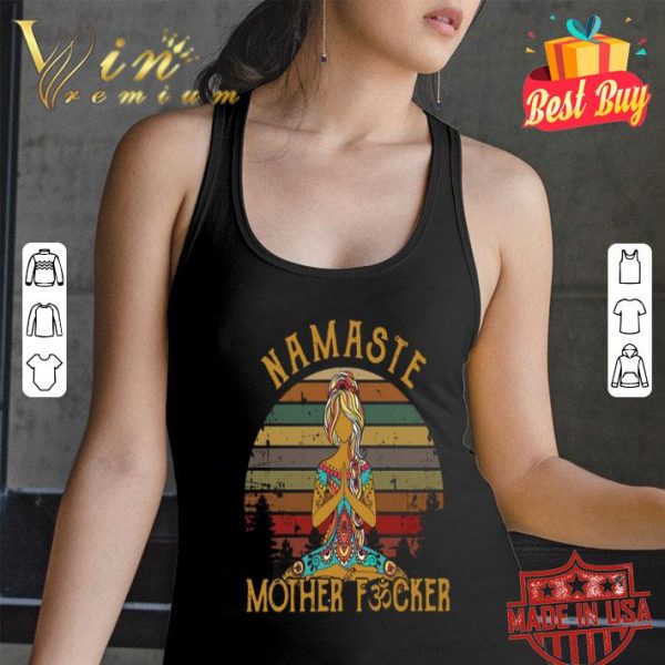 Yoga Peace Namaste Mother Fucker Vintage shirt