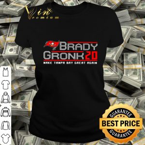 Tom Brady Gronkowski 2020 Make Tampa Bay Buccaneers great again shirt