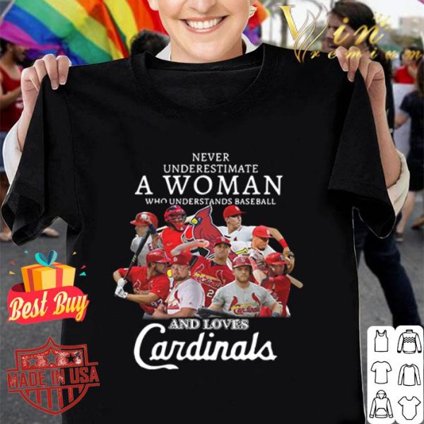 Never underestimate a woman who understands baseball St. Louis Cardinals shirt