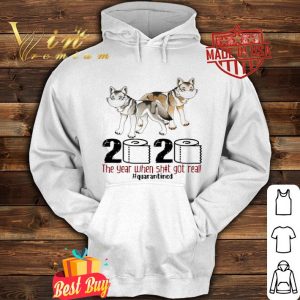 Wolf 2020 the year when shit got real #quarantined Coronavirus shirt