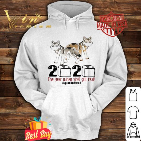 Wolf 2020 the year when shit got real #quarantined Coronavirus shirt
