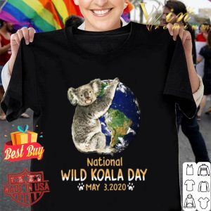 Earth National Wild Koala day May 3.2020 shirt