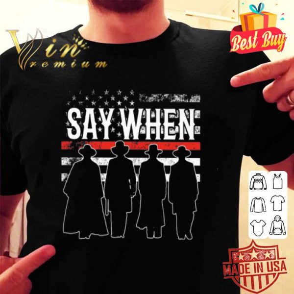 Tombstone Say when American flag shirt
