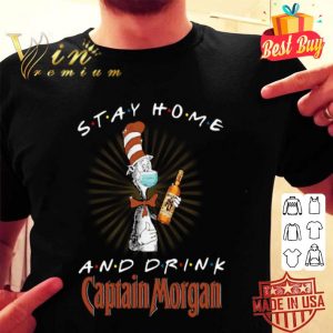 Dr. Seuss Stay home and drink Captain Morgan Coronavirus shirt