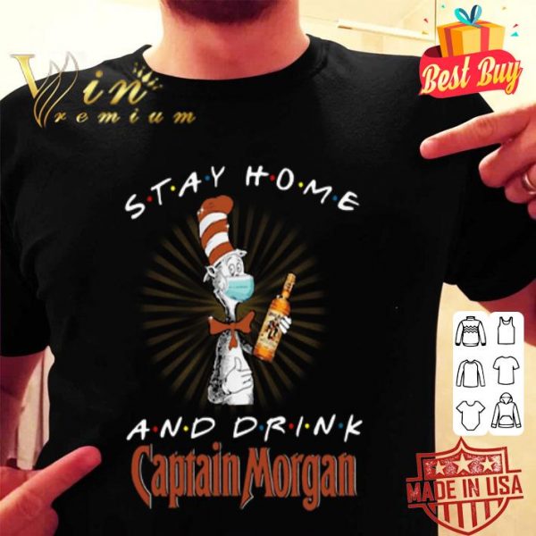 Dr. Seuss Stay home and drink Captain Morgan Coronavirus shirt