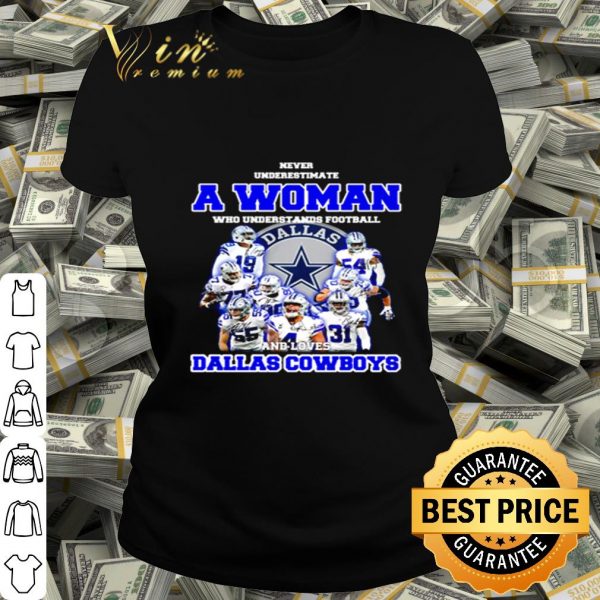 Dallas Cowboys signatures Never underestimate a woman shirt