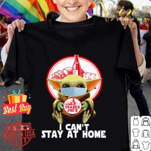 Baby Yoda mask Trader Joe’s I can’t stay at home Covid-19 shirt