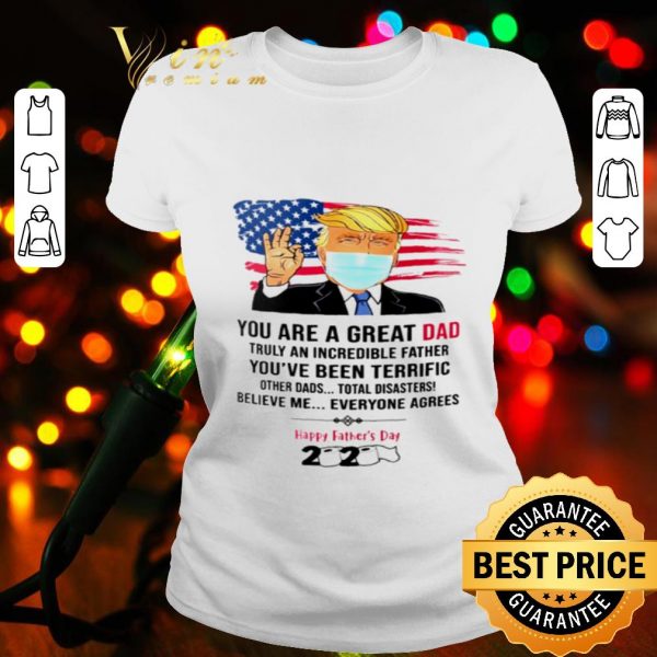 Donald Trump mask you are a great dad happy father day 2020 shirt