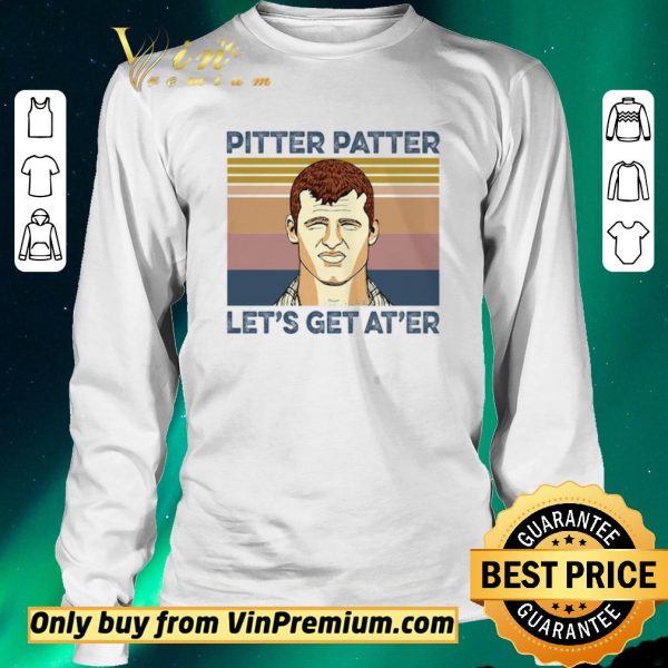 Hot Pitter Patter Let’s Get At’er Vintage shirt sweater
