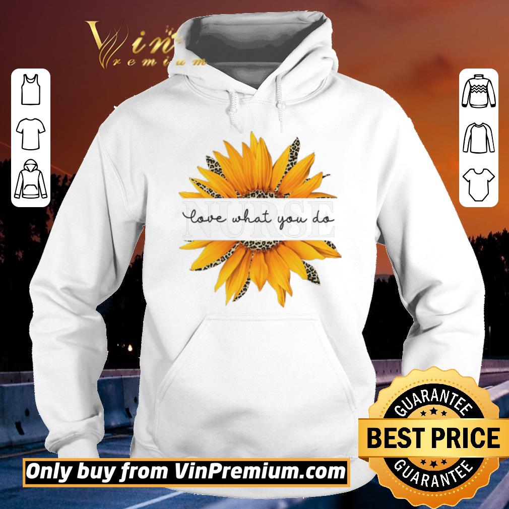 Pretty Sunflower Leopard Nurse Love What You Do shirt sweater d09224b7 pretty sunflower leopard nurse love what you do shirt sweater 4 - Pretty Sunflower Leopard Nurse Love What You Do shirt sweater