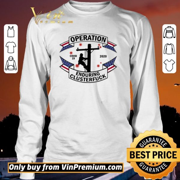 Pretty Covid-19 2020 Lineman operation enduring clusterfuck shirt sweater