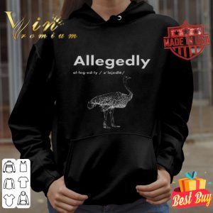 Ostrich Allegedly Spelling shirt