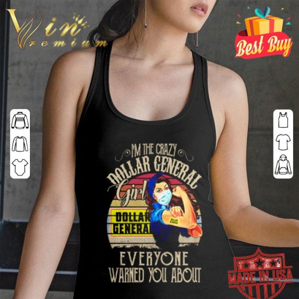 I’m the crazy Dollar General girl everyone want you about vintage shirt