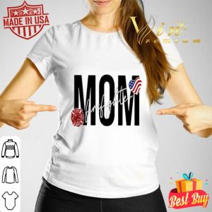 Mom firefighter American flag mother day shirt