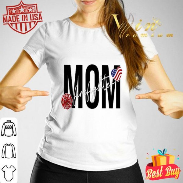 Mom firefighter American flag mother day shirt